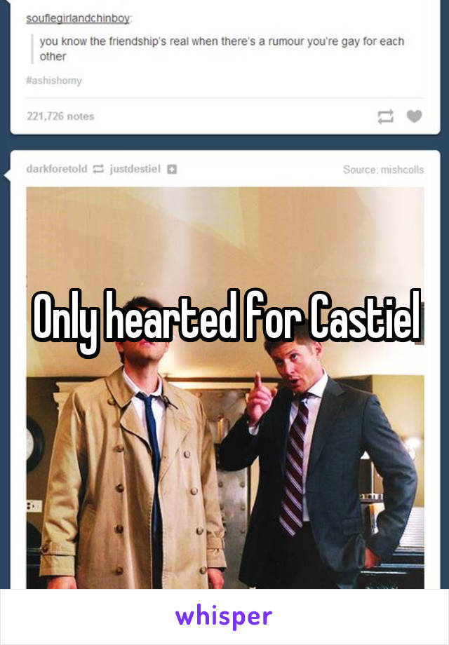 Only hearted for Castiel