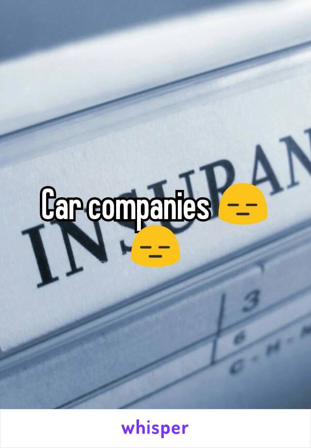 Car companies 😑😑