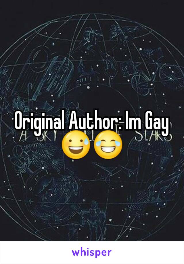 Original Author: Im Gay 😅😂