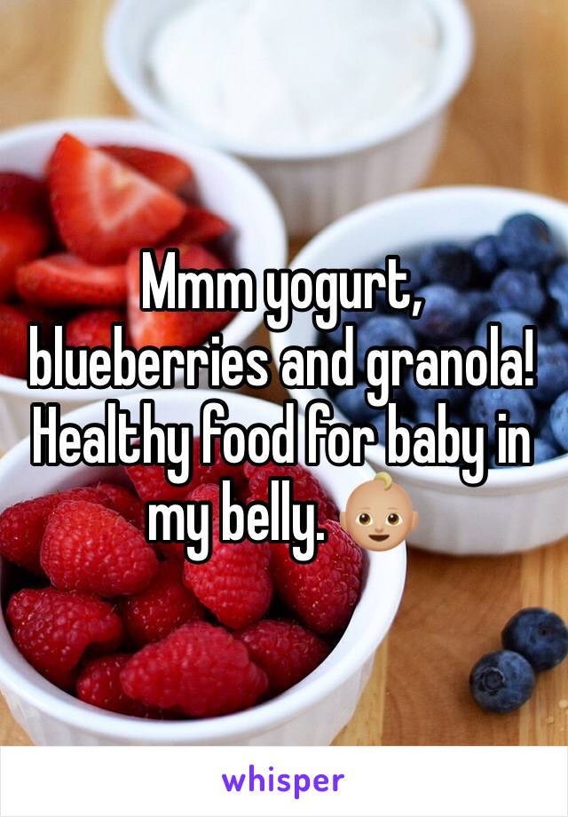 Mmm yogurt, blueberries and granola! Healthy food for baby in my belly. 👶🏼