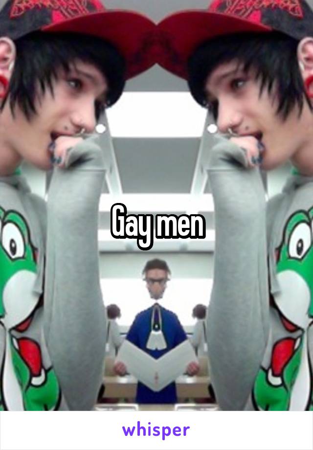 Gay men