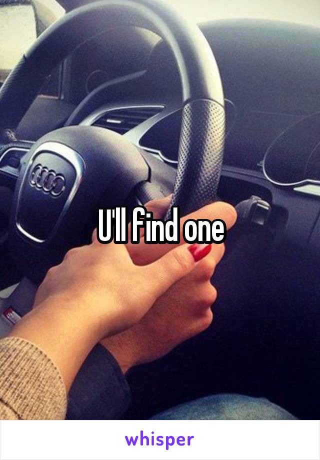 U'll find one