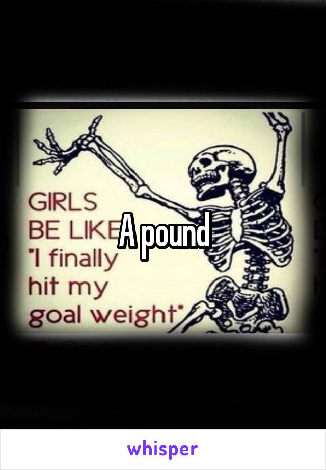 A pound