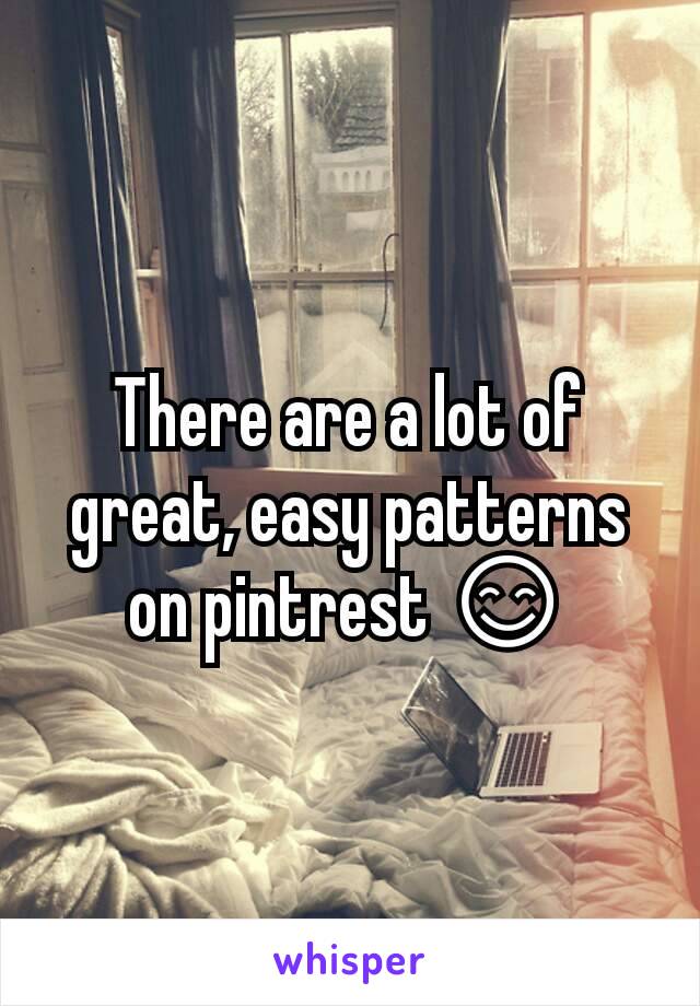 There are a lot of great, easy patterns on pintrest 😊
