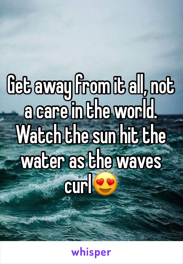 Get away from it all, not a care in the world. Watch the sun hit the water as the waves curl😍