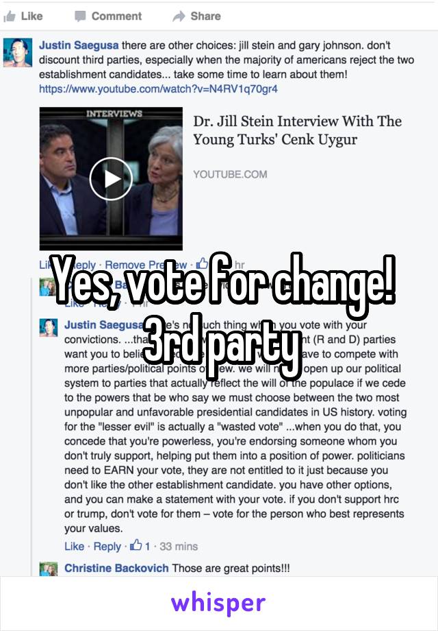 Yes, vote for change!
3rd party