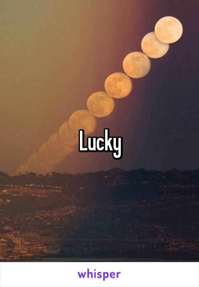 Lucky