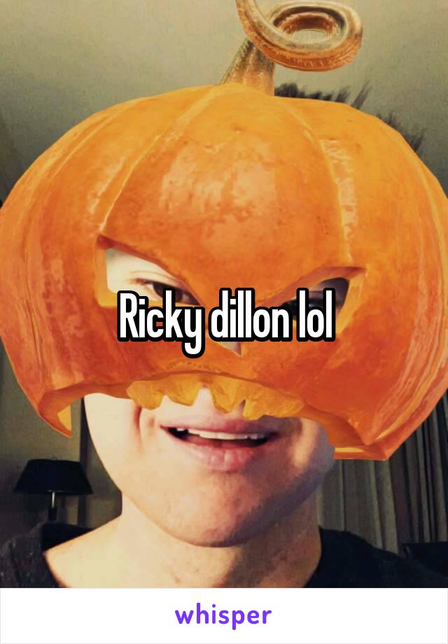 Ricky dillon lol