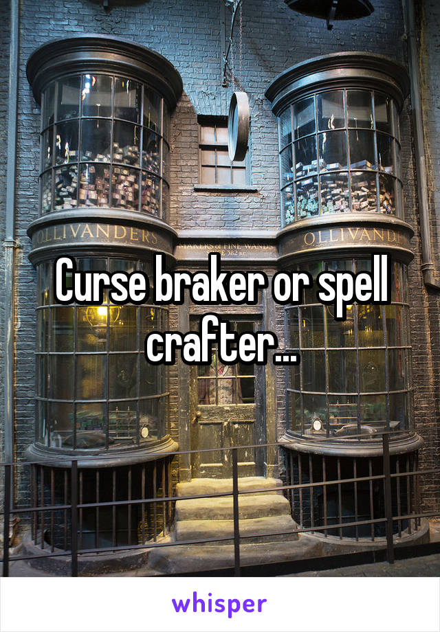Curse braker or spell crafter...