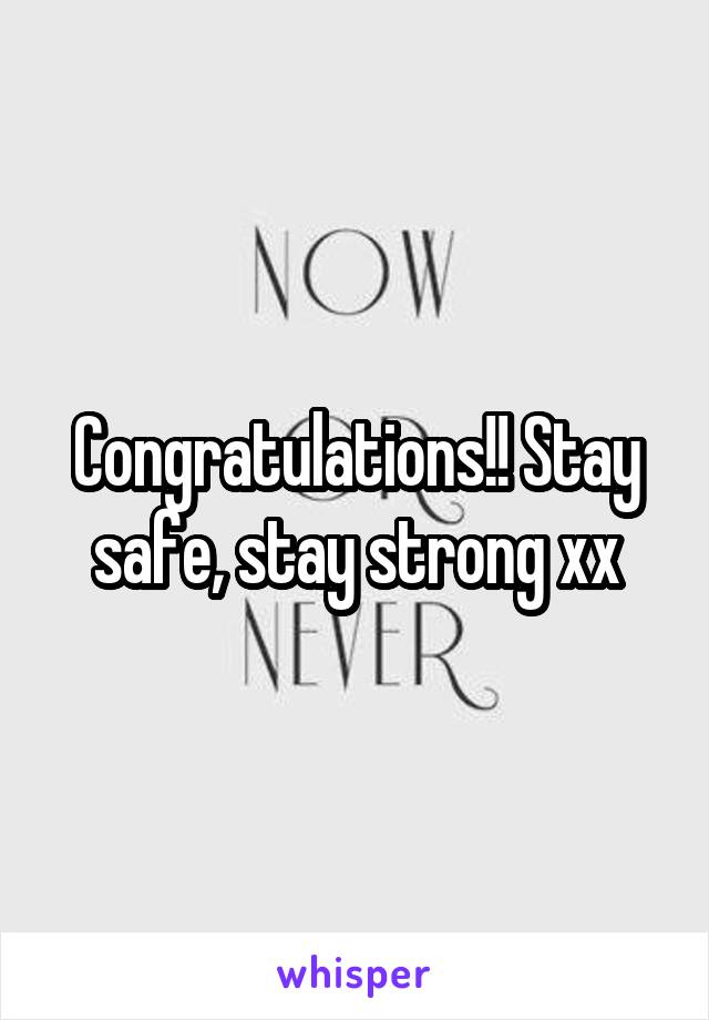 Congratulations!! Stay safe, stay strong xx