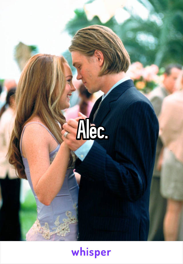 Alec.