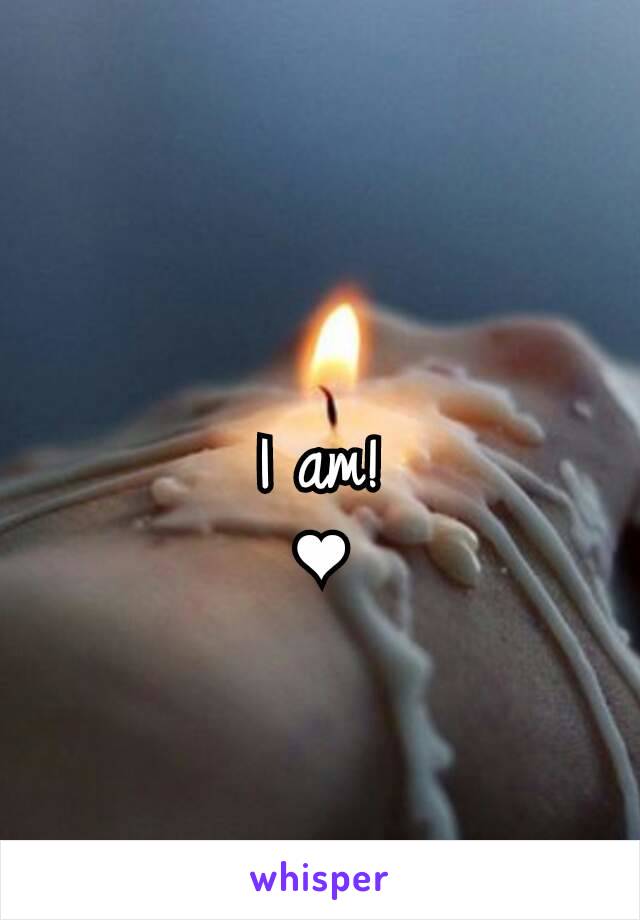 I am!
❤