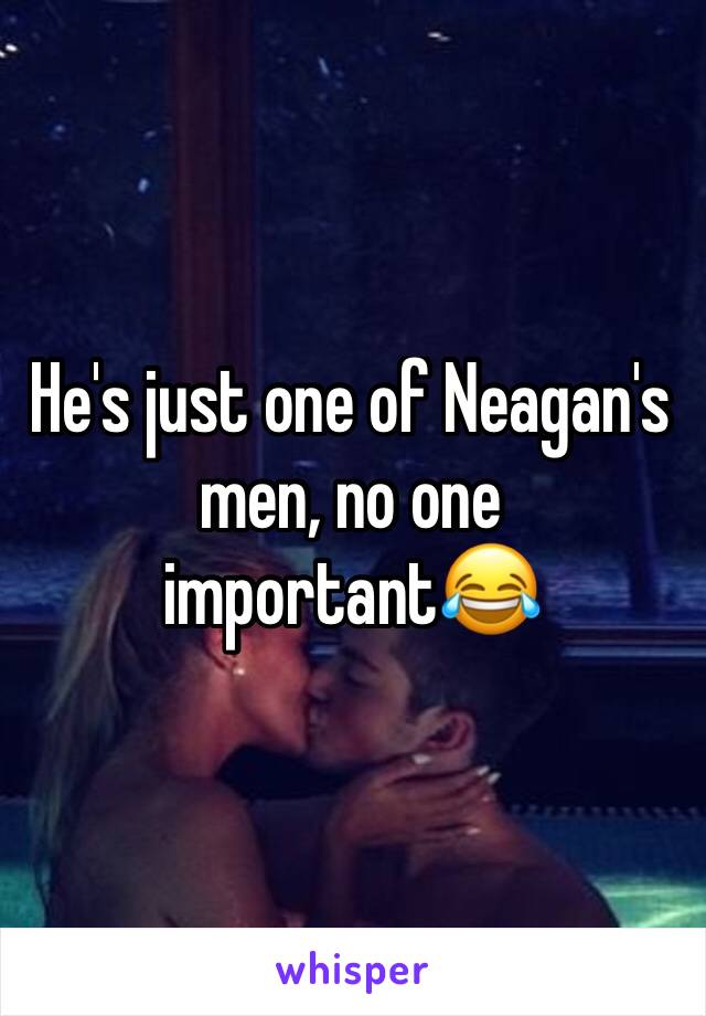 He's just one of Neagan's men, no one important😂