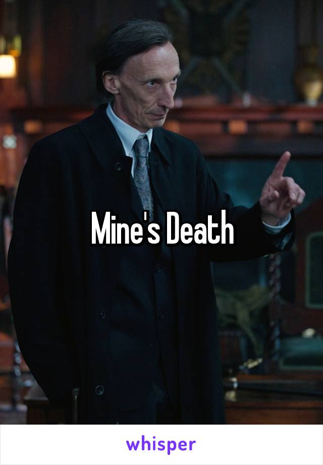 Mine's Death
