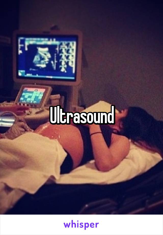 Ultrasound