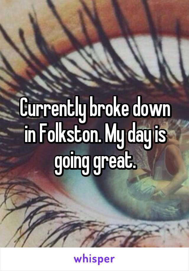 Currently broke down in Folkston. My day is going great.