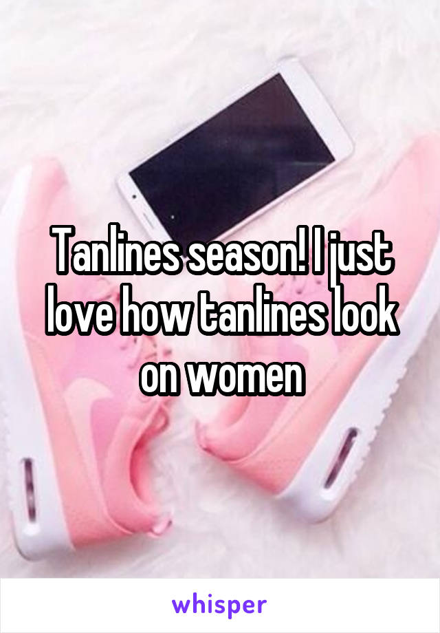 Tanlines season! I just love how tanlines look on women