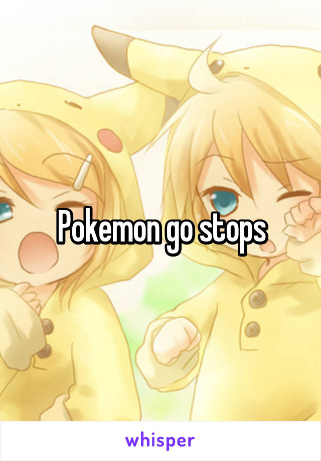 Pokemon go stops