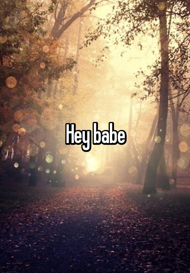 hey-babe