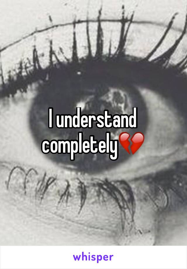 I understand completely💔