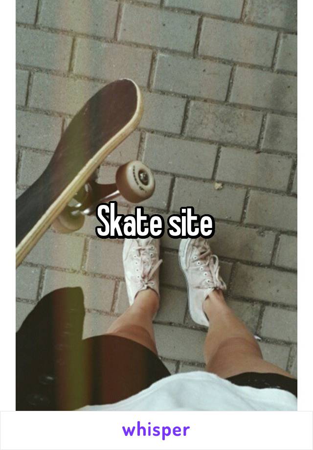 Skate site 