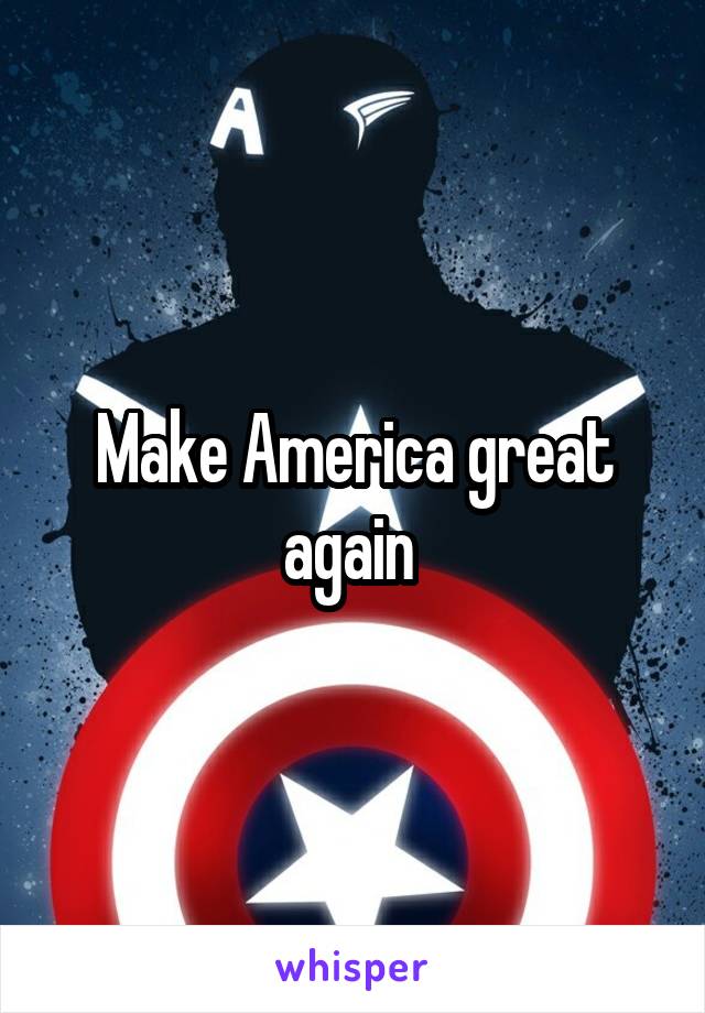 Make America great again 