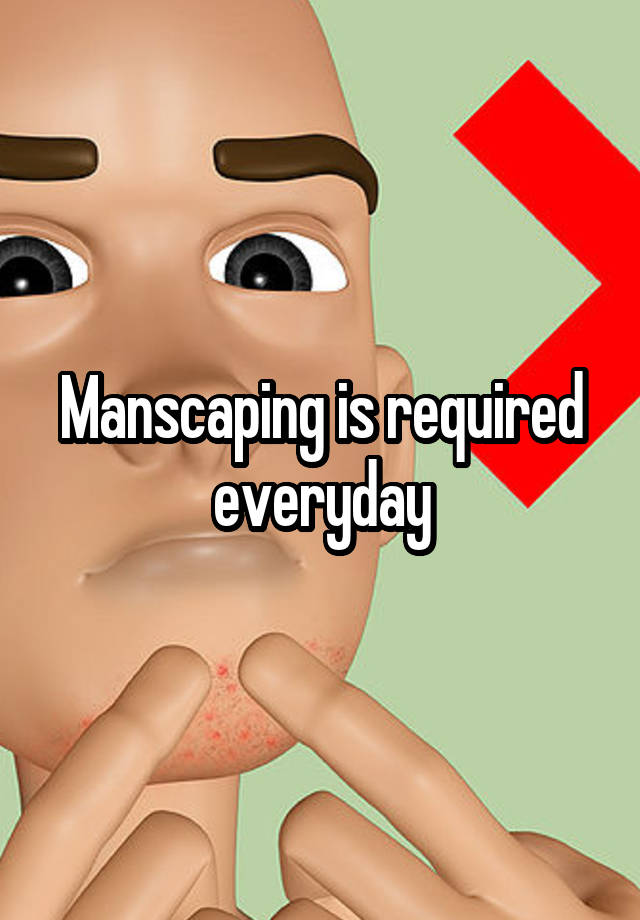 manscaping-is-required-everyday