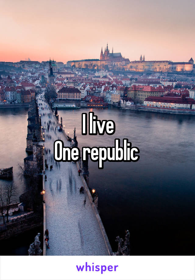 I live
One republic 