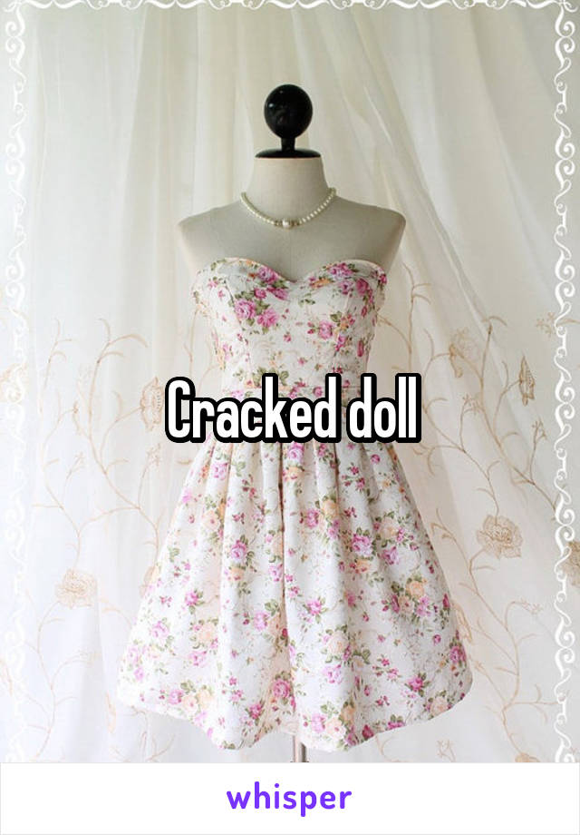 Cracked doll