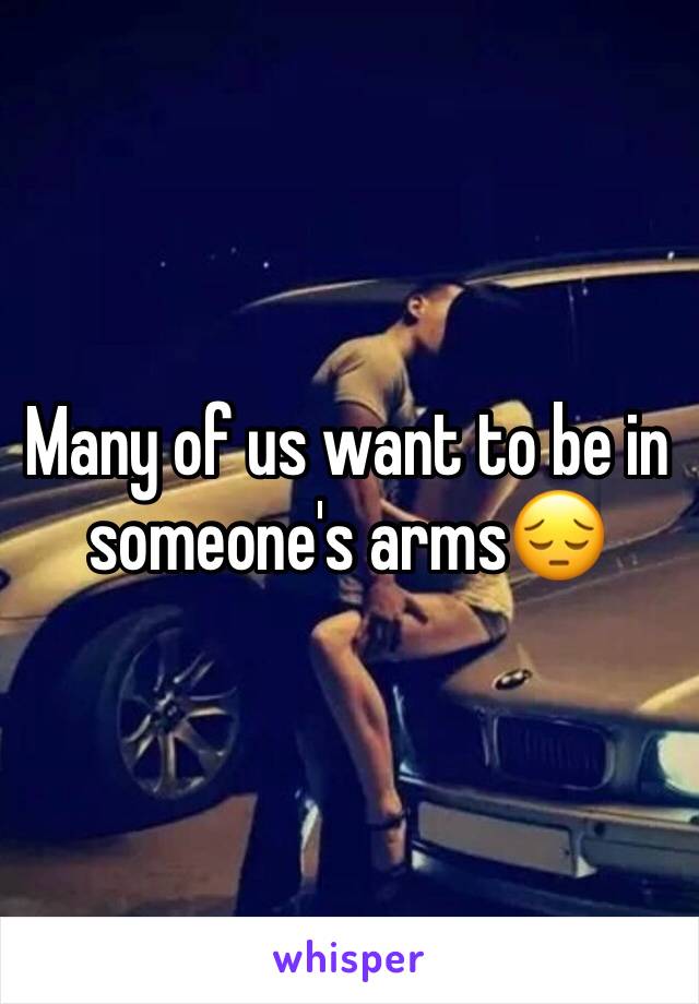 Many of us want to be in someone's arms😔