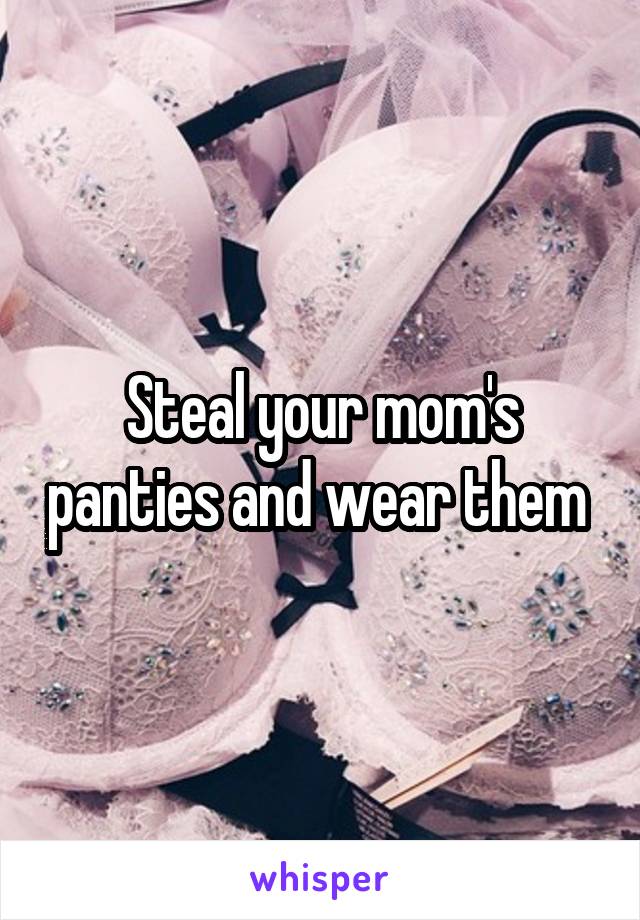 Mom's Panties