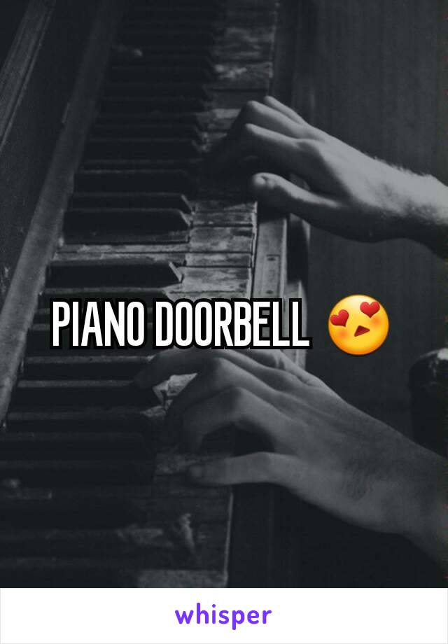 PIANO DOORBELL 😍