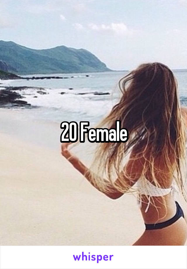 20 Female