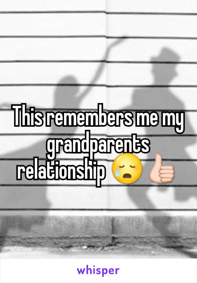 This remembers me my grandparents relationship 😥👍