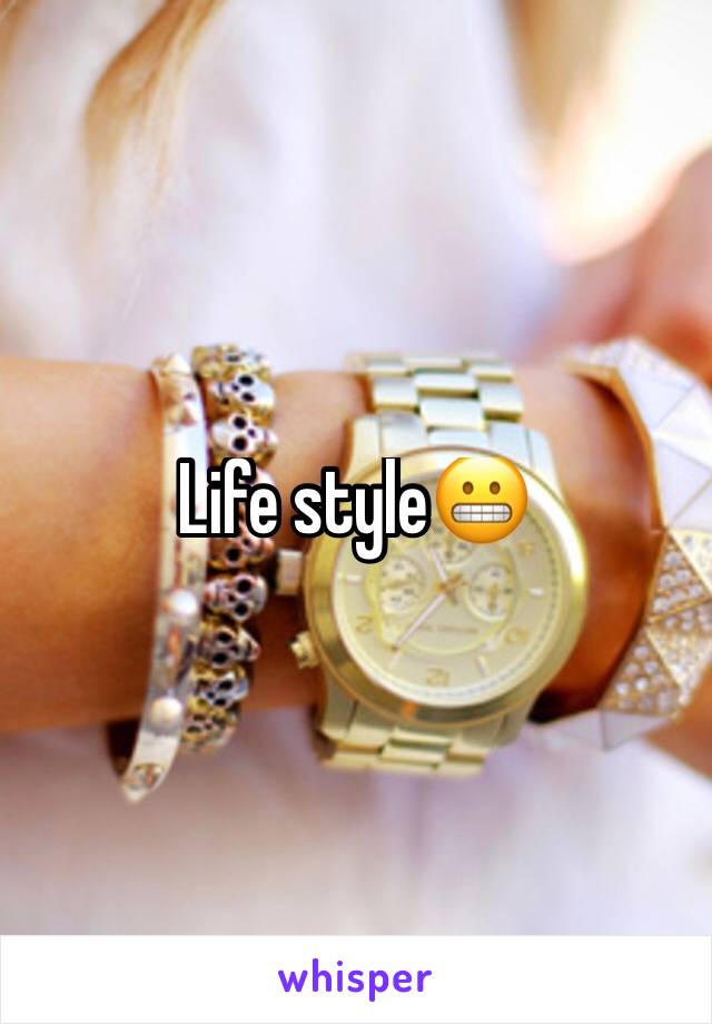 Life style😬