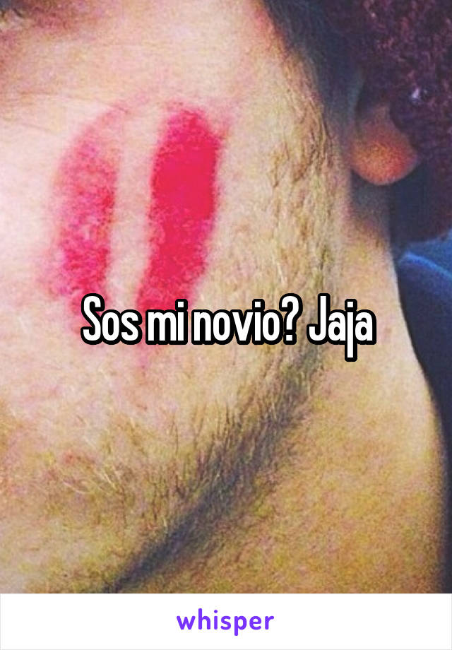 Sos mi novio? Jaja