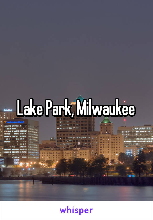 Lake Park, Milwaukee 