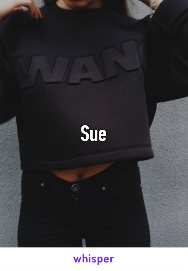 Sue