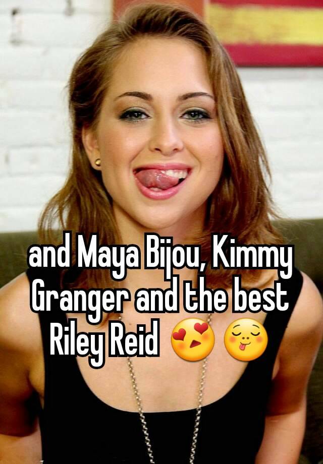 And Maya Bijou Kimmy Granger And The Best Riley Reid 😍😋