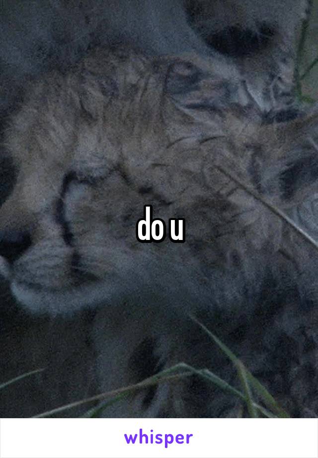 do u