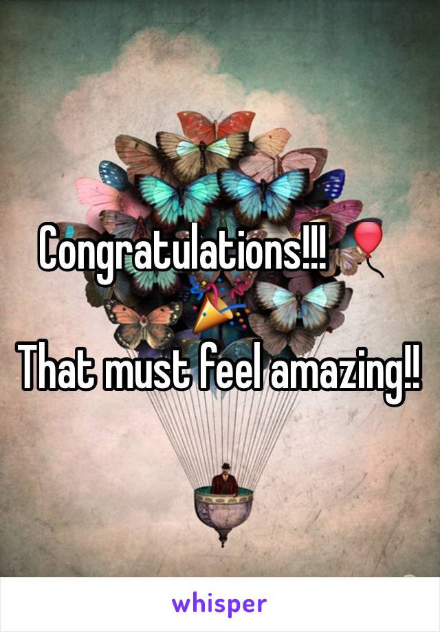 Congratulations!!! 🎈🎉 
That must feel amazing!!