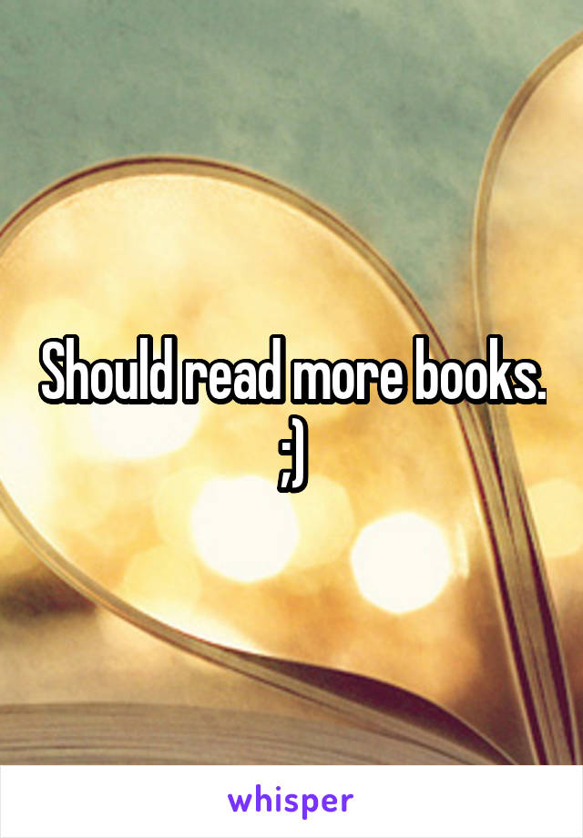 Should read more books. ;)