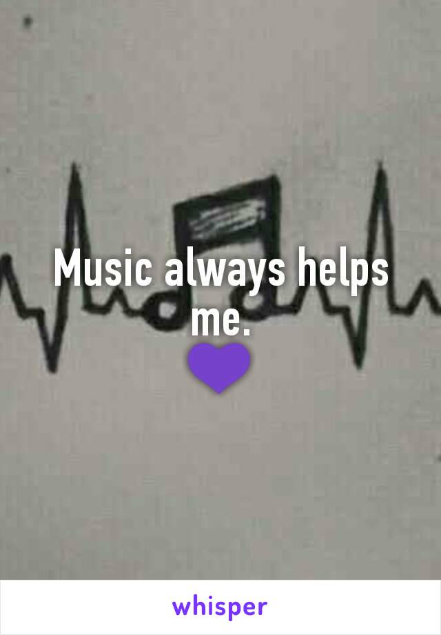 Music always helps me.
💜
