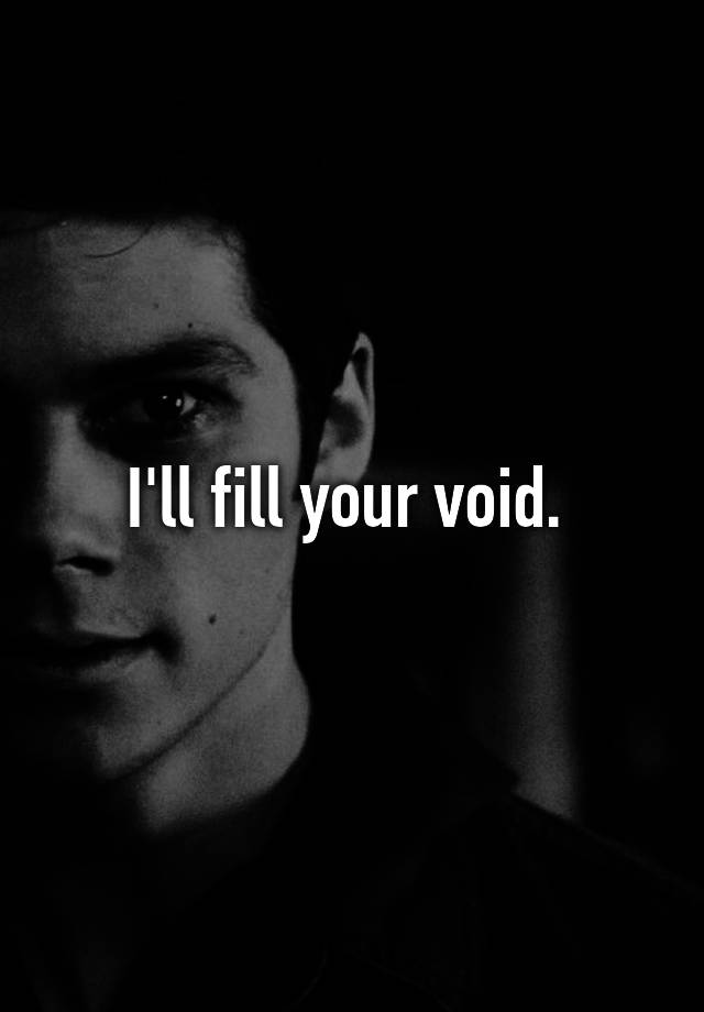 i-ll-fill-your-void