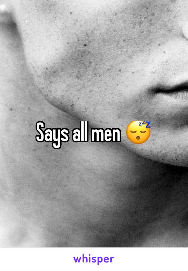 Says all men 😴
