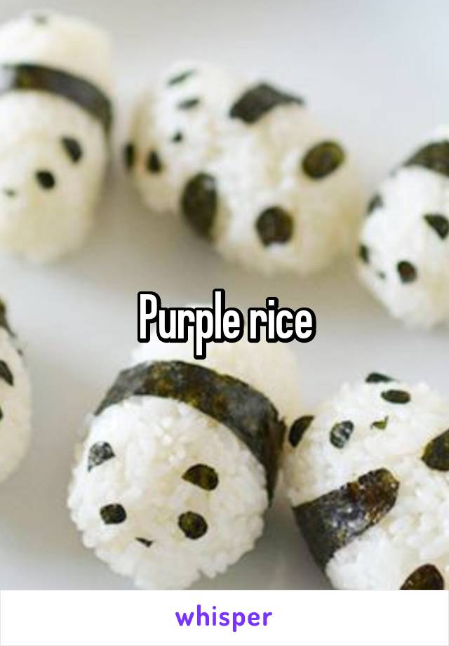 Purple rice