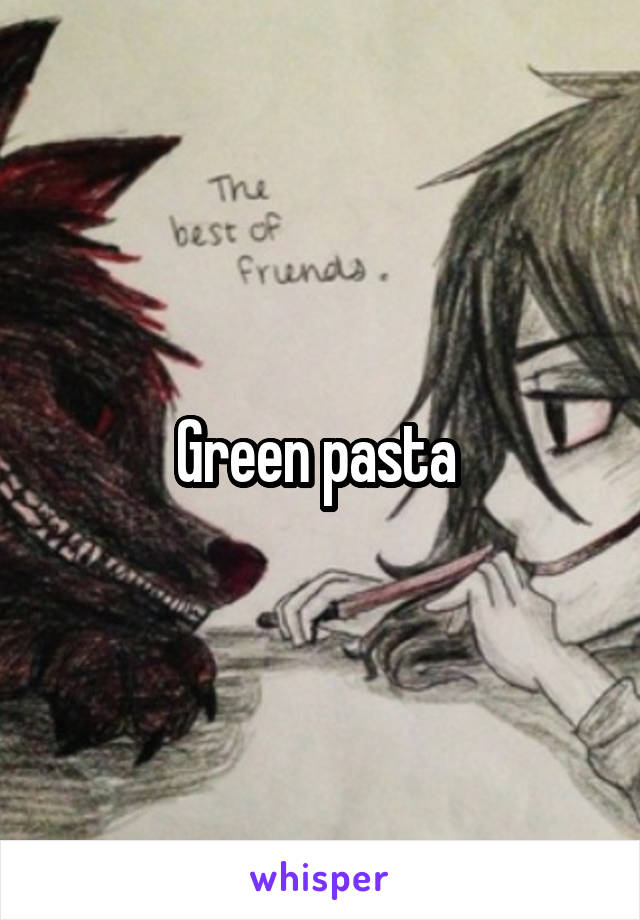 Green pasta 