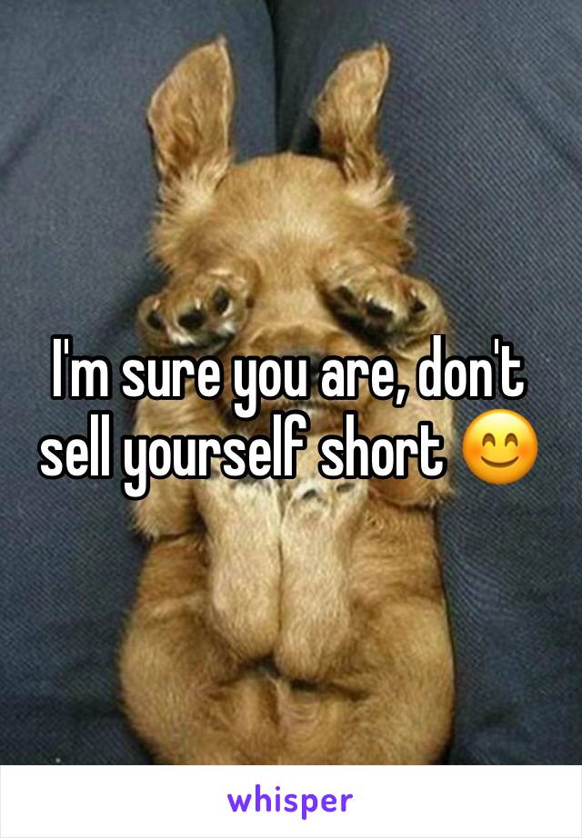 I'm sure you are, don't sell yourself short 😊
