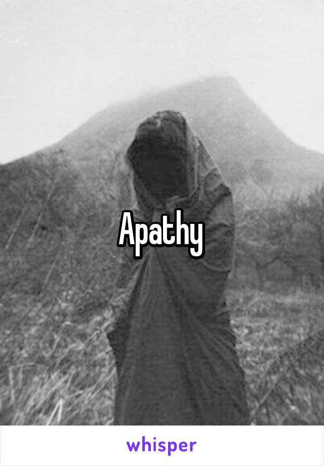 Apathy 