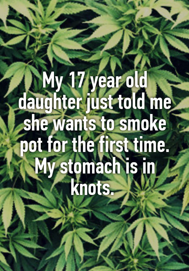 my-17-year-old-daughter-just-told-me-she-wants-to-smoke-pot-for-the